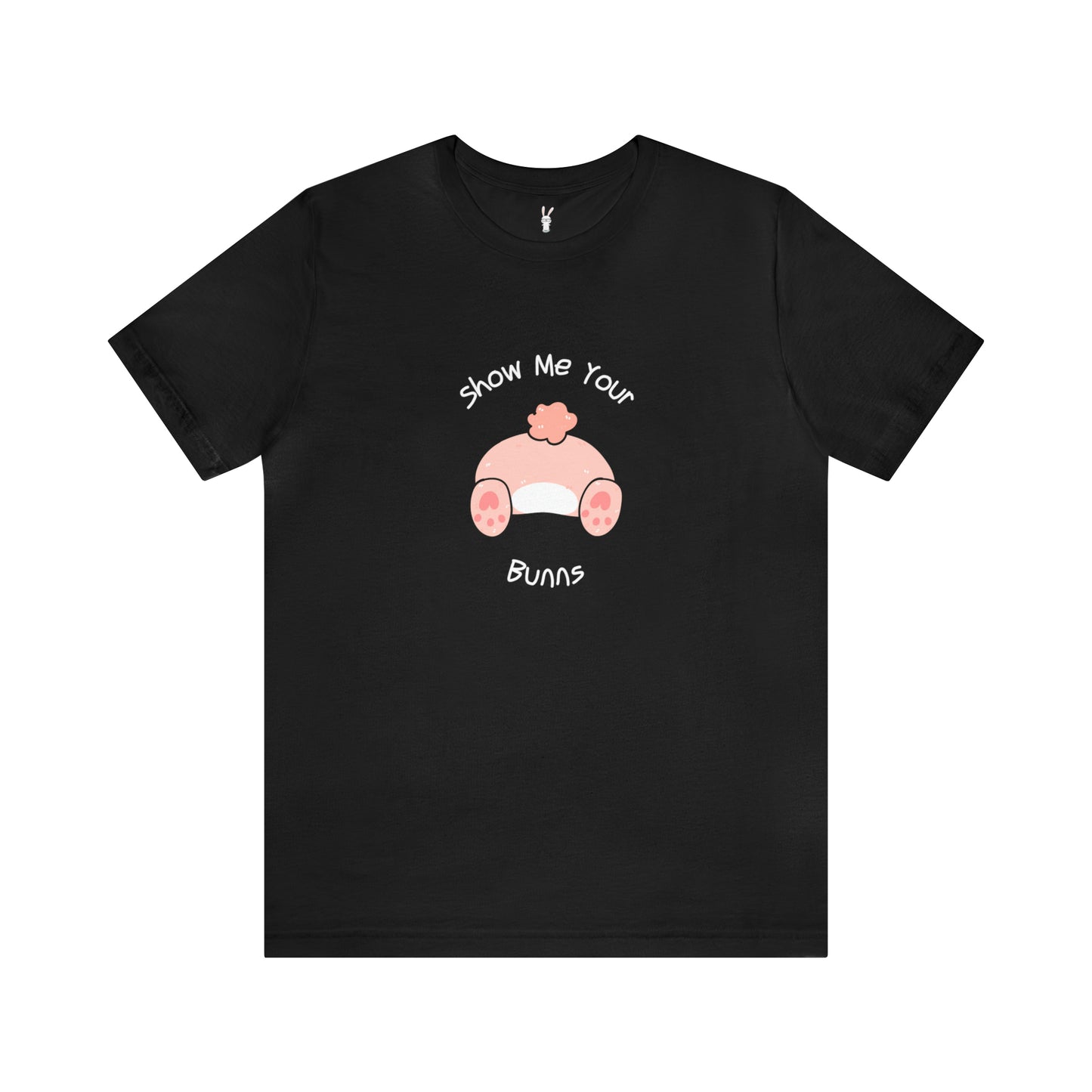 Show Me Your Bunns Women's T-Shirt