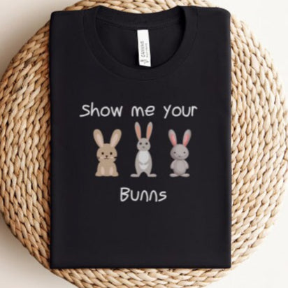 Show Me Your Bunns T-Shirt
