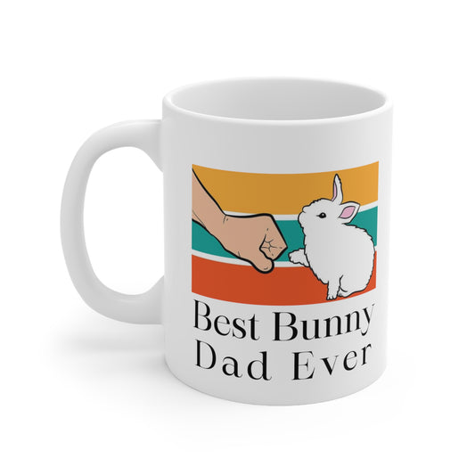 Best Bunny Dad Ever 11oz Coffee Mug