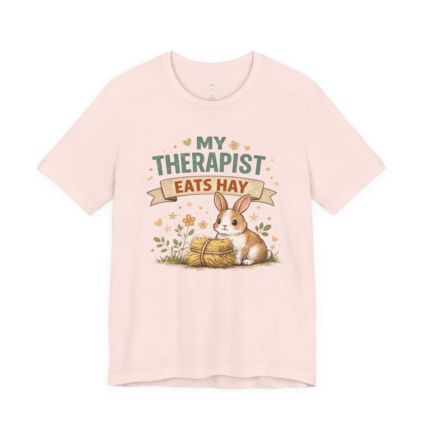 My Therapist Eats Hay Bunny Tee
