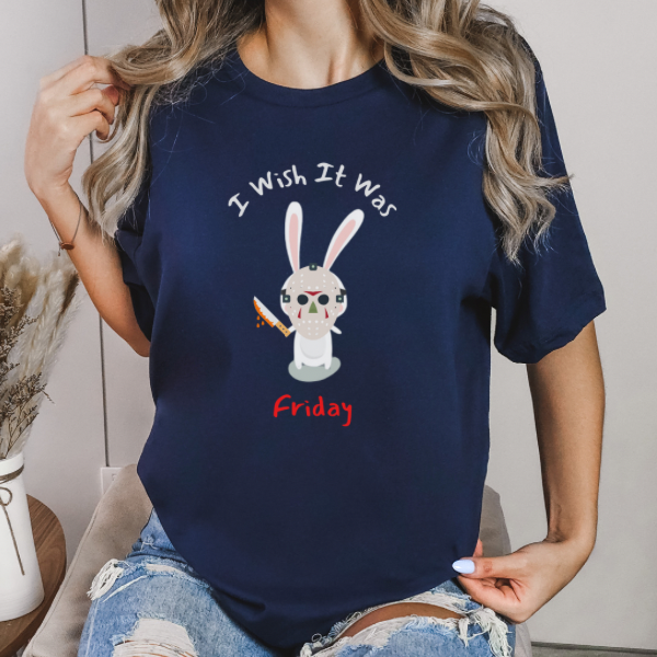 I Wish It Was Friday T-Shirt