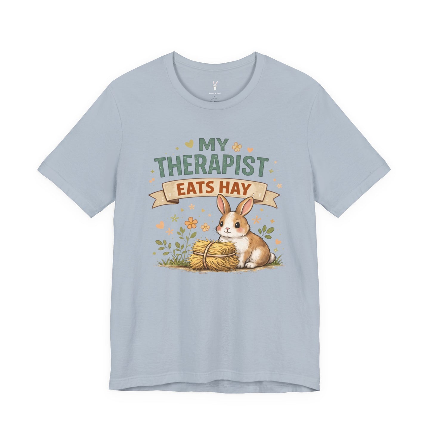 My Therapist Eats Hay Bunny Tee