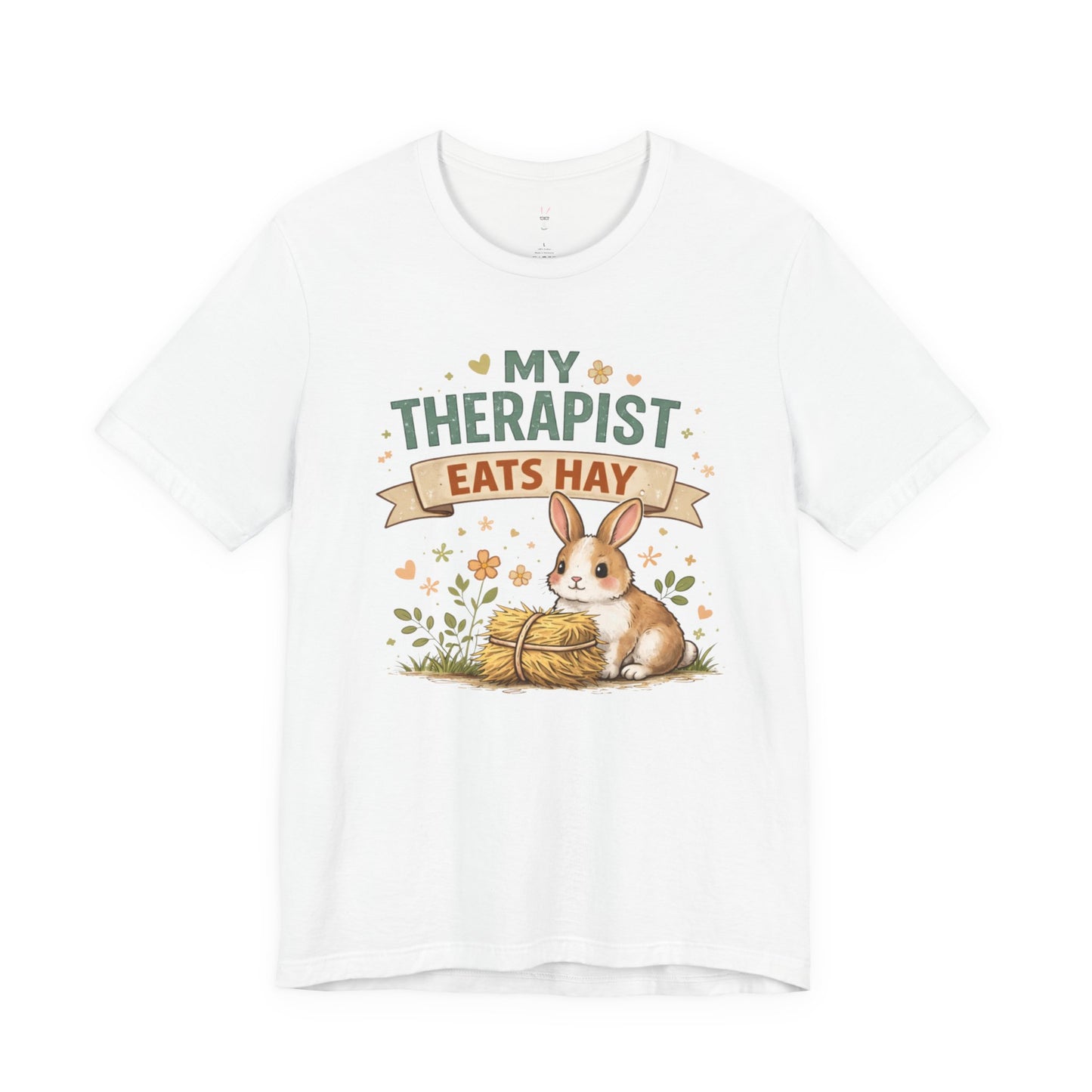 My Therapist Eats Hay Bunny Tee