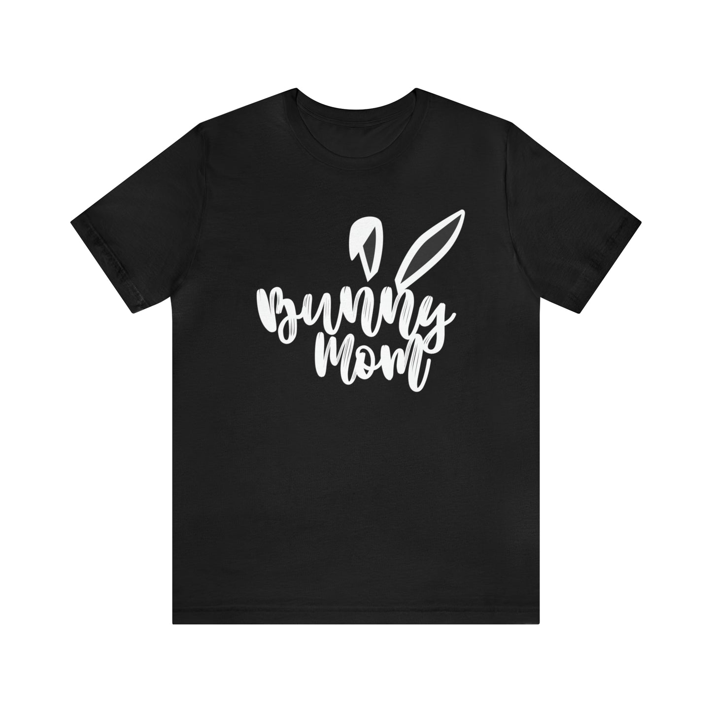 Bunny Mom T Shirt