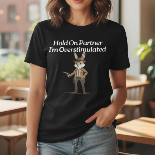 Overstimulated T-shirt